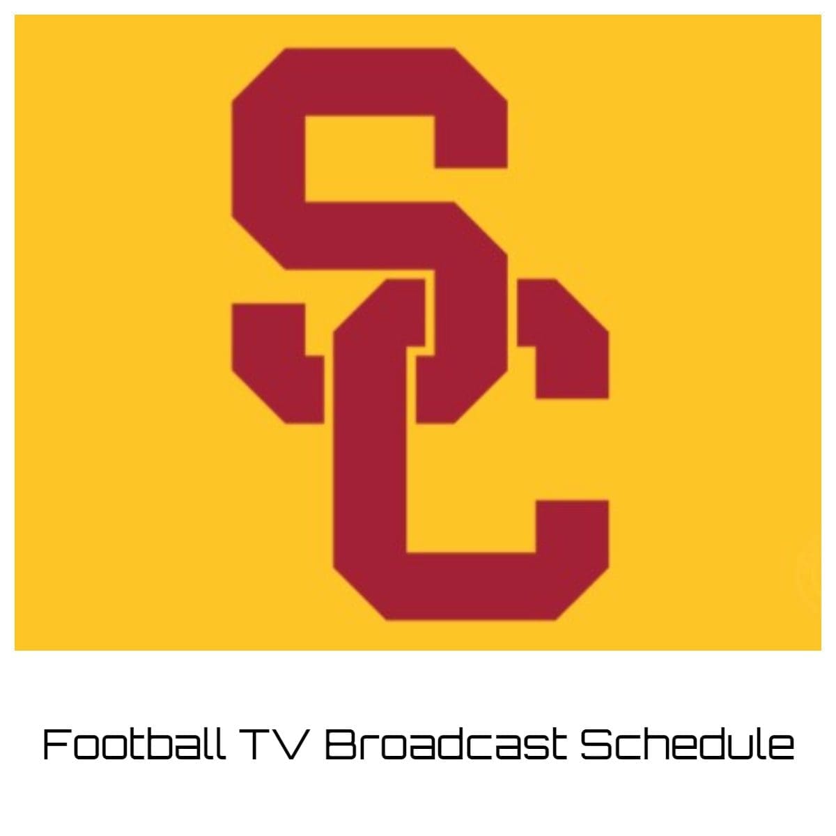 USC Trojans Football TV Broadcast Schedule
