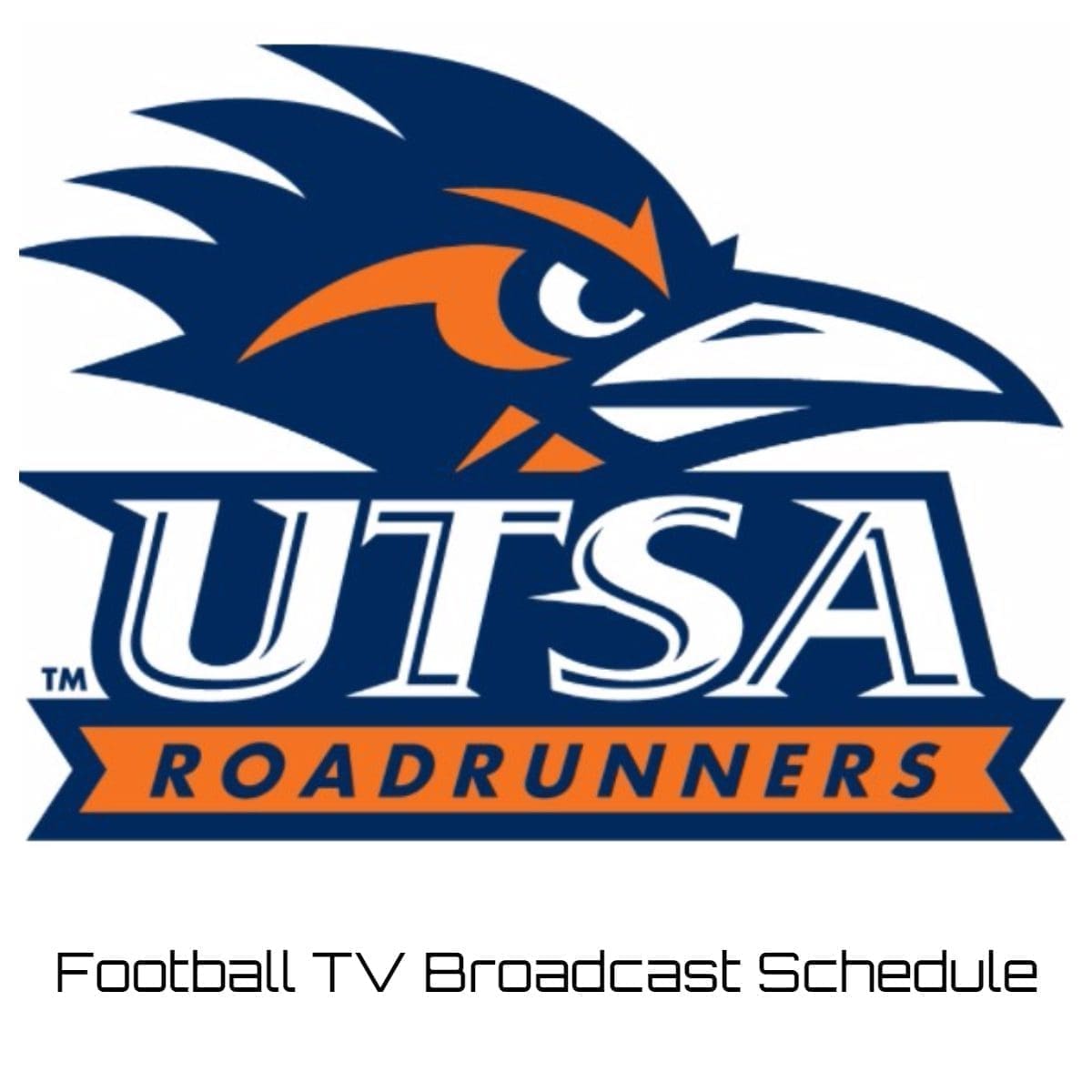 UTSA Roadrunners Football TV Broadcast Schedule 2023 UTSA Roadrunners Football TV Broadcast Schedule 2023