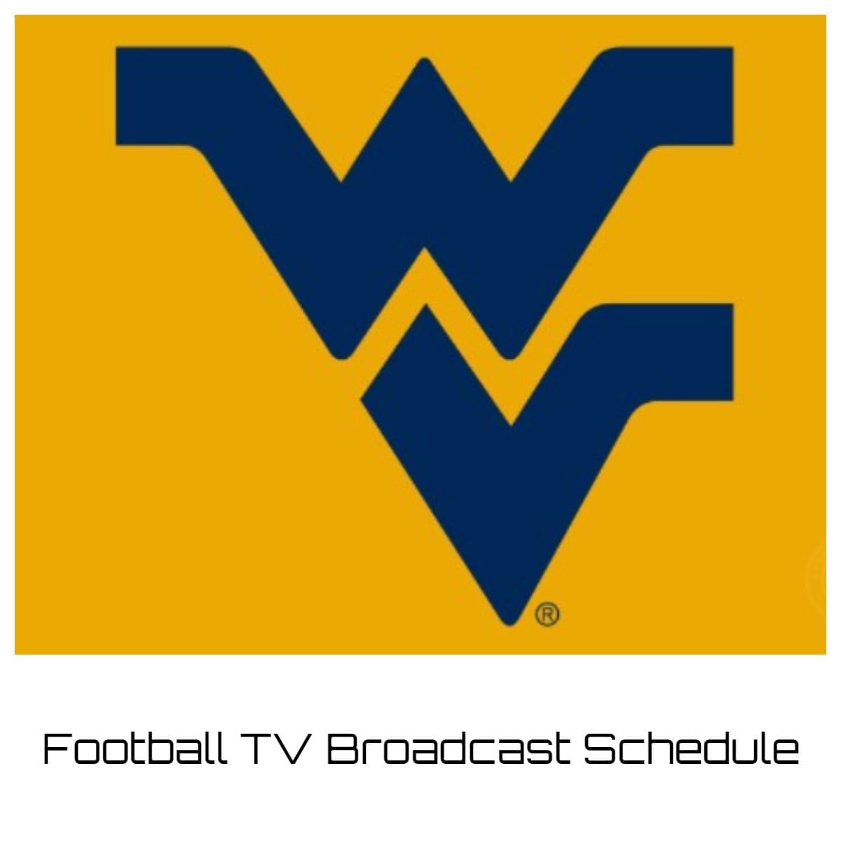 West Virginia Mountaineers Football TV Broadcast Schedule