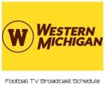 Western Michigan Broncos Football TV Broadcast Schedule