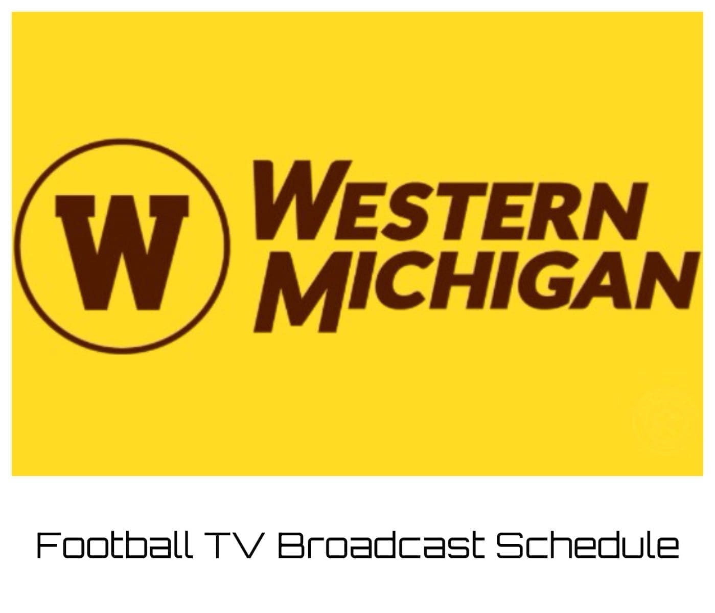Western Michigan Broncos Football TV Broadcast Schedule 2023