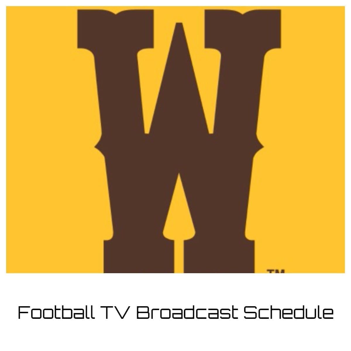 Wyoming Cowboys Football TV Broadcast Schedule 2023