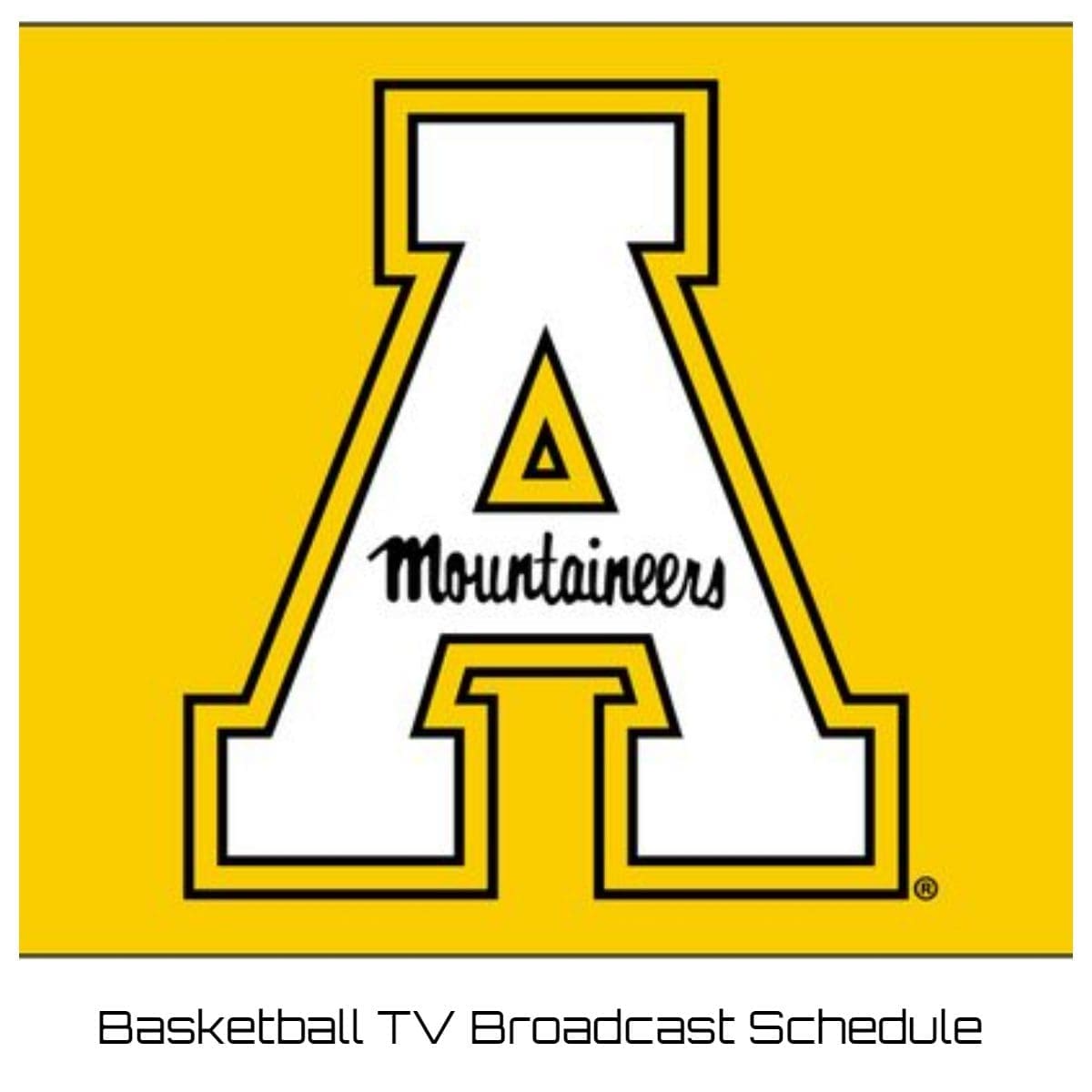 Appalachian State Mountaineers Basketball TV Broadcast Schedule