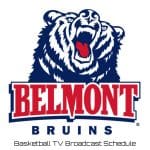 Belmont Bruins Basketball TV Broadcast Schedule
