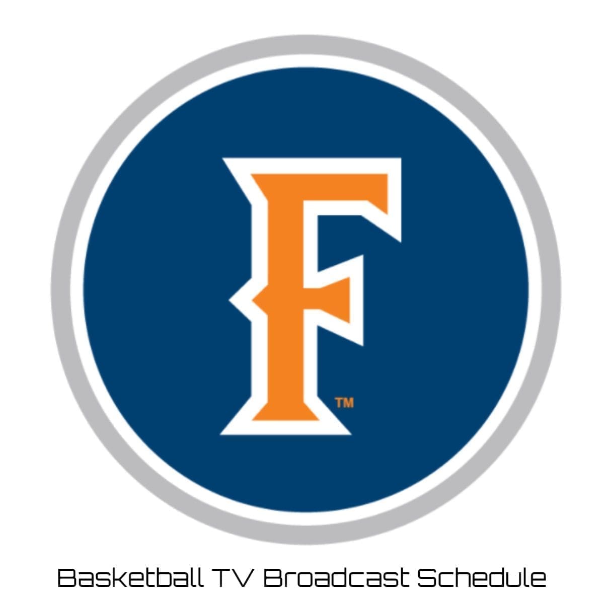 Cal State Fullerton Titans Basketball TV Broadcast Schedule 202223