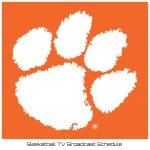 Clemson Tigers Basketball TV Broadcast Schedule