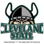 Cleveland State Vikings Basketball TV Broadcast Schedule