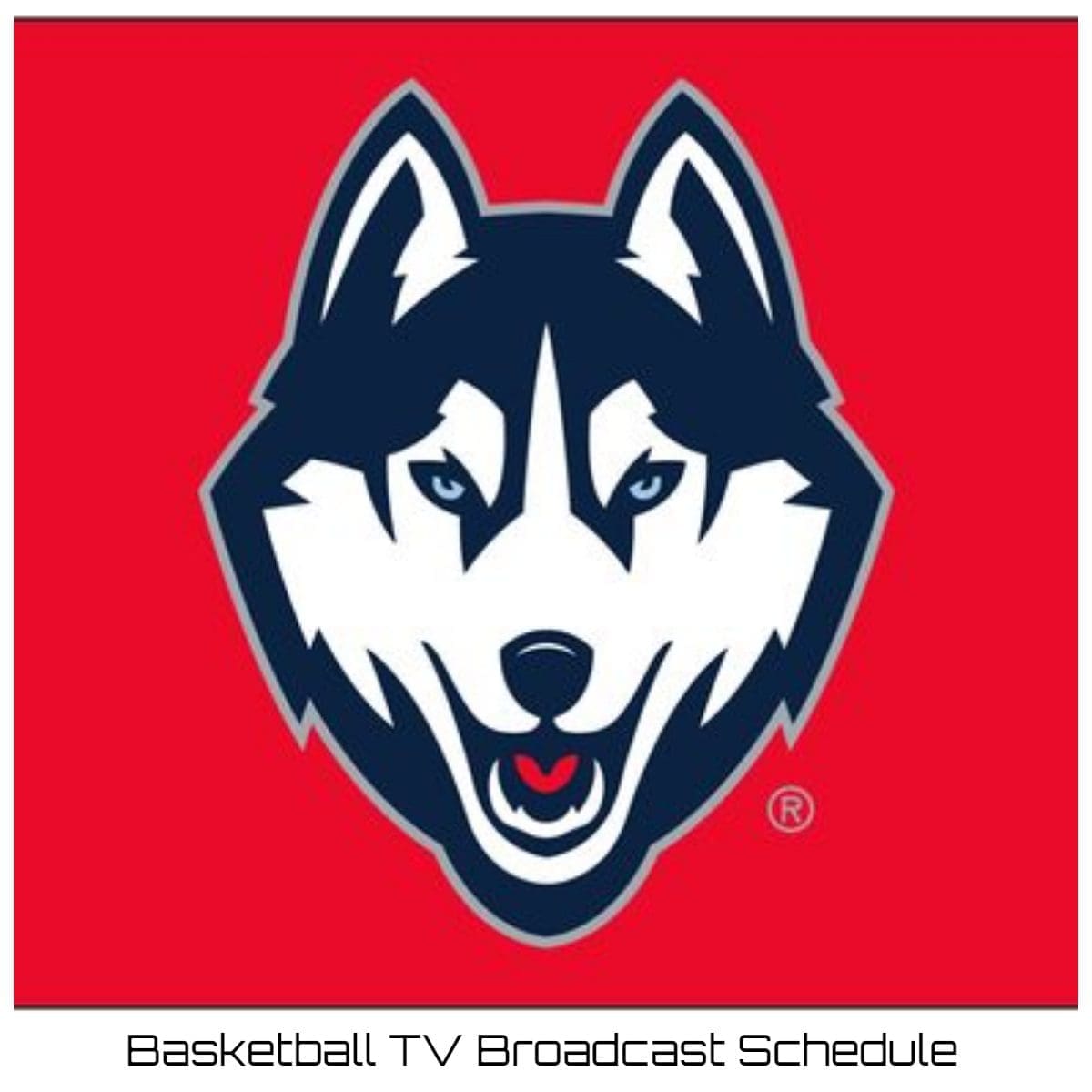 Connecticut Huskies Basketball TV Broadcast Schedule
