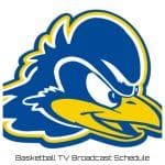 Delaware Blue Hens Basketball TV Broadcast Schedule