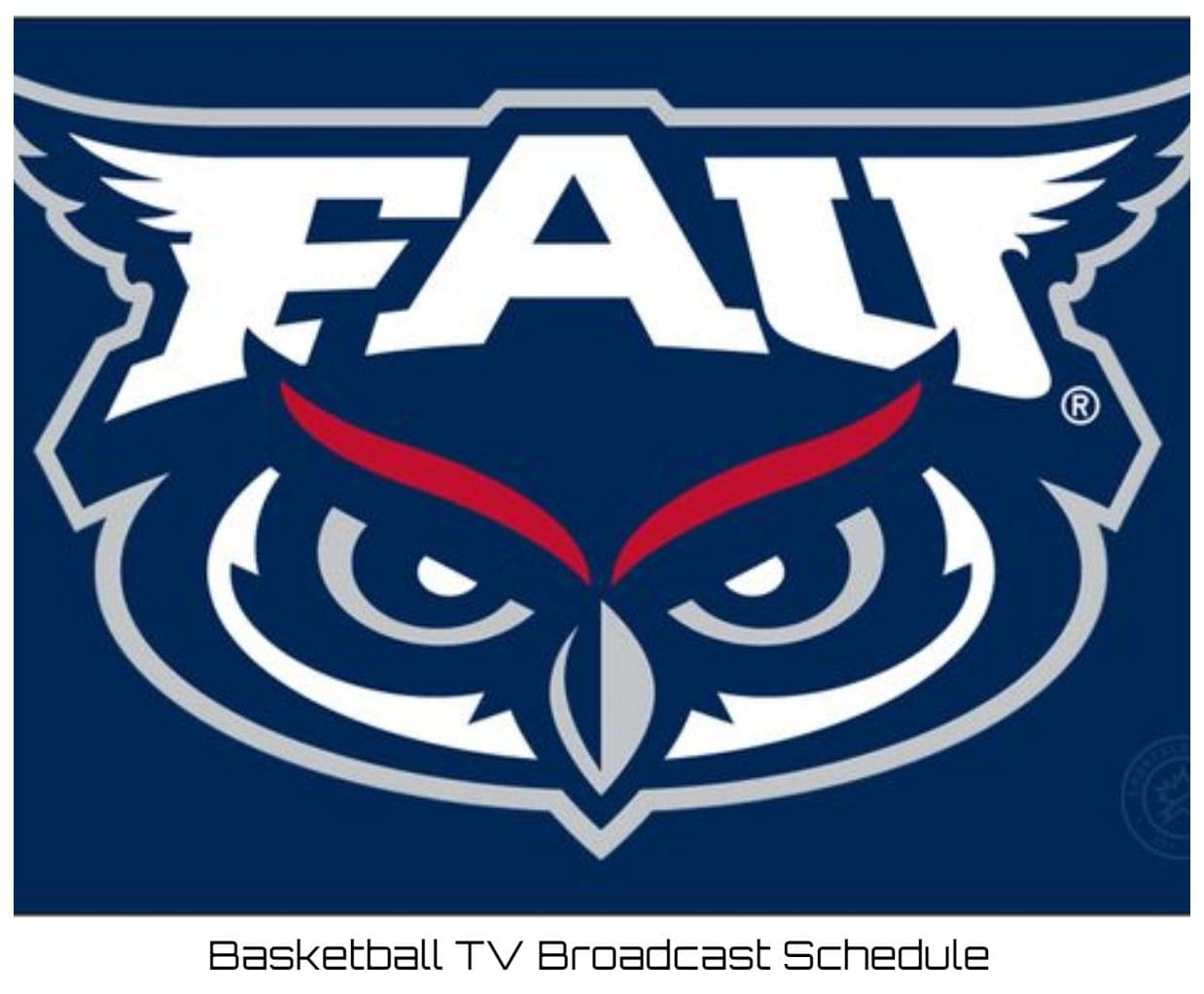Florida Atlantic Owls Basketball TV Broadcast Schedule