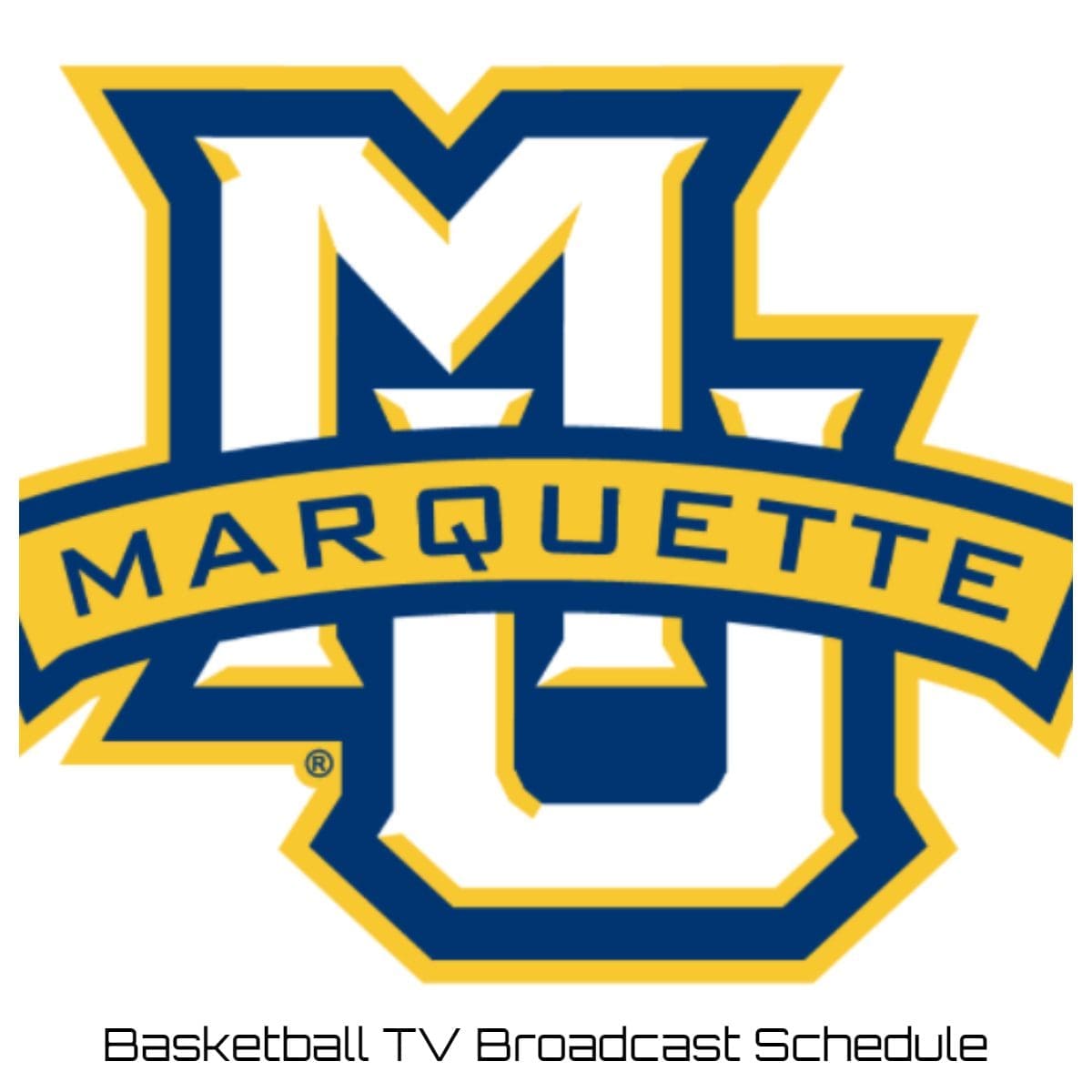 Marquette Golden Eagles Basketball TV Broadcast Schedule