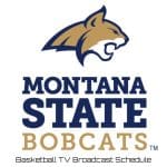 Montana State Bobcats Basketball TV Broadcast Schedule