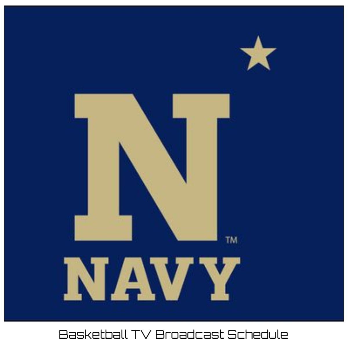 Navy Midshipmen Basketball TV Broadcast Schedule