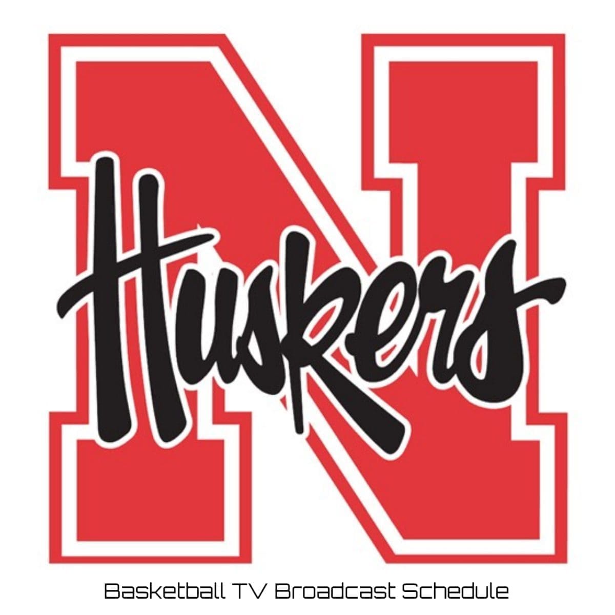 Nebraska Cornhuskers Basketball TV Broadcast Schedule 202223