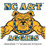 North Carolina A&T Aggies Basketball TV Broadcast Schedule