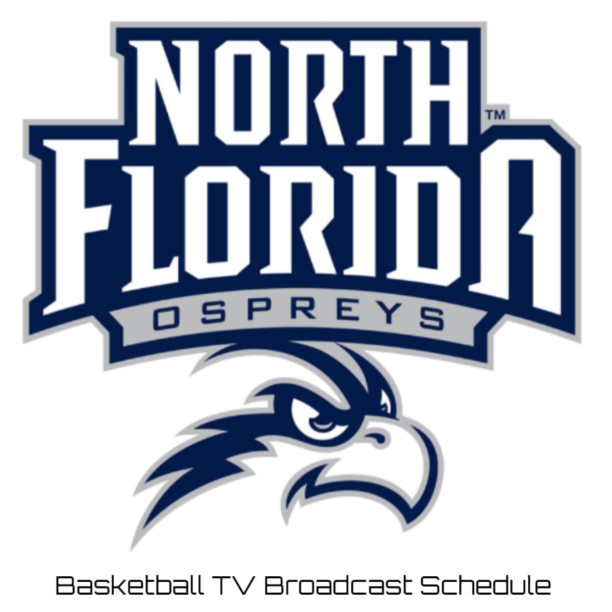North Florida Ospreys Basketball TV Broadcast Schedule