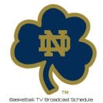 Notre Dame Fighting Irish Basketball TV Broadcast Schedule