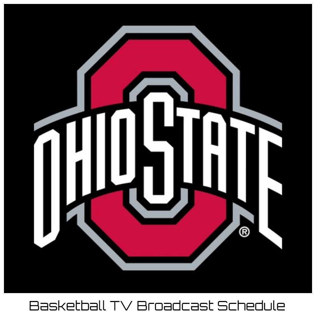 Ohio State Buckeyes Basketball TV Broadcast Schedule