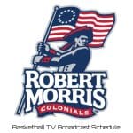 Robert Morris Colonials Basketball TV Broadcast Schedule