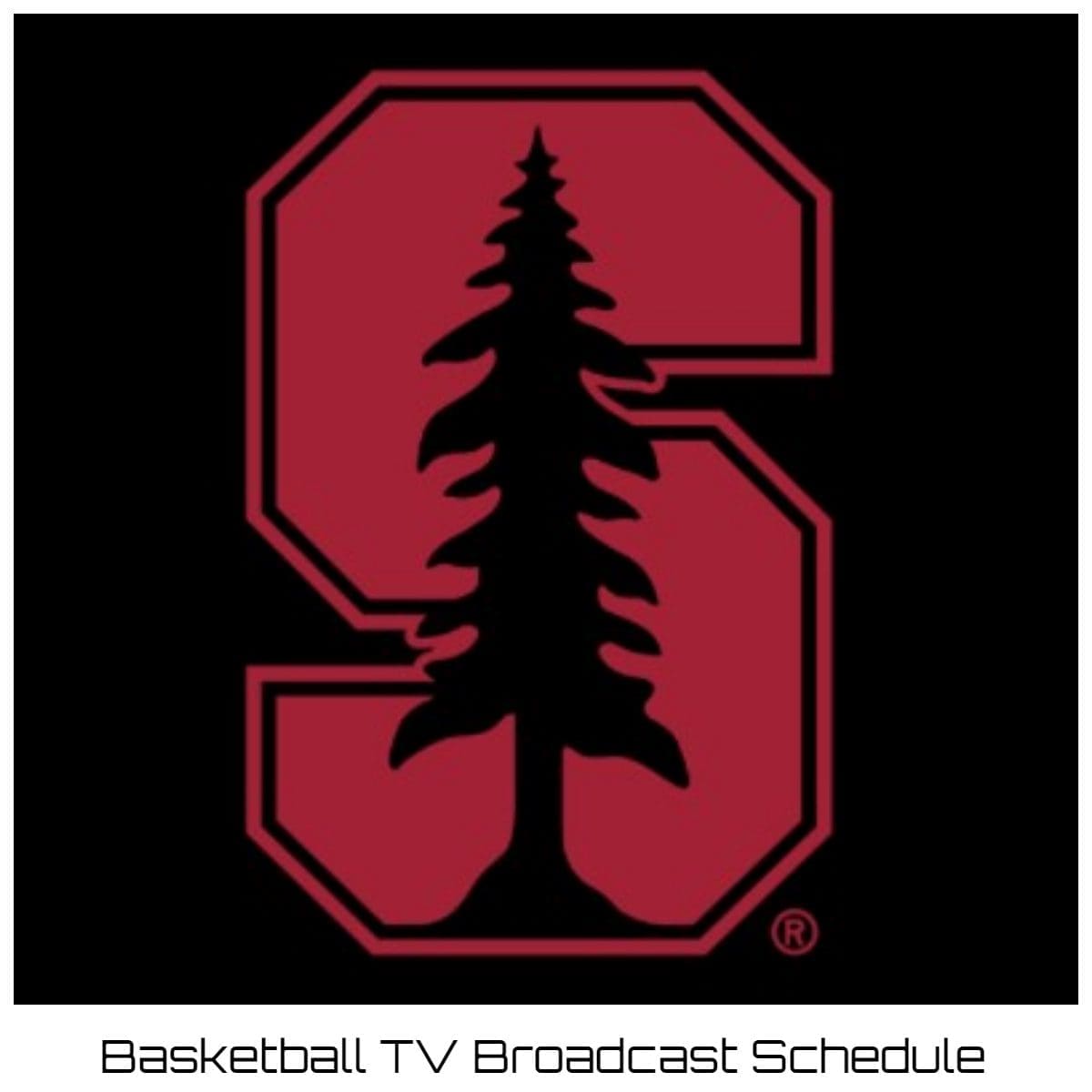 Stanford Cardinal Basketball TV Broadcast Schedule