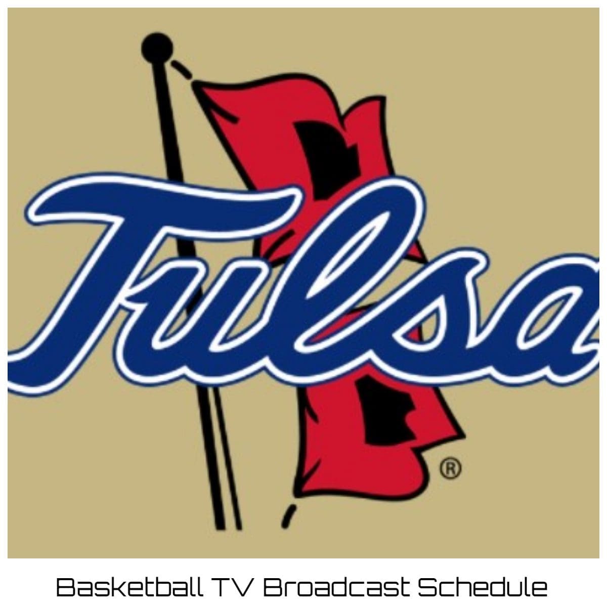 Tulsa Golden Hurricane Basketball TV Broadcast Schedule