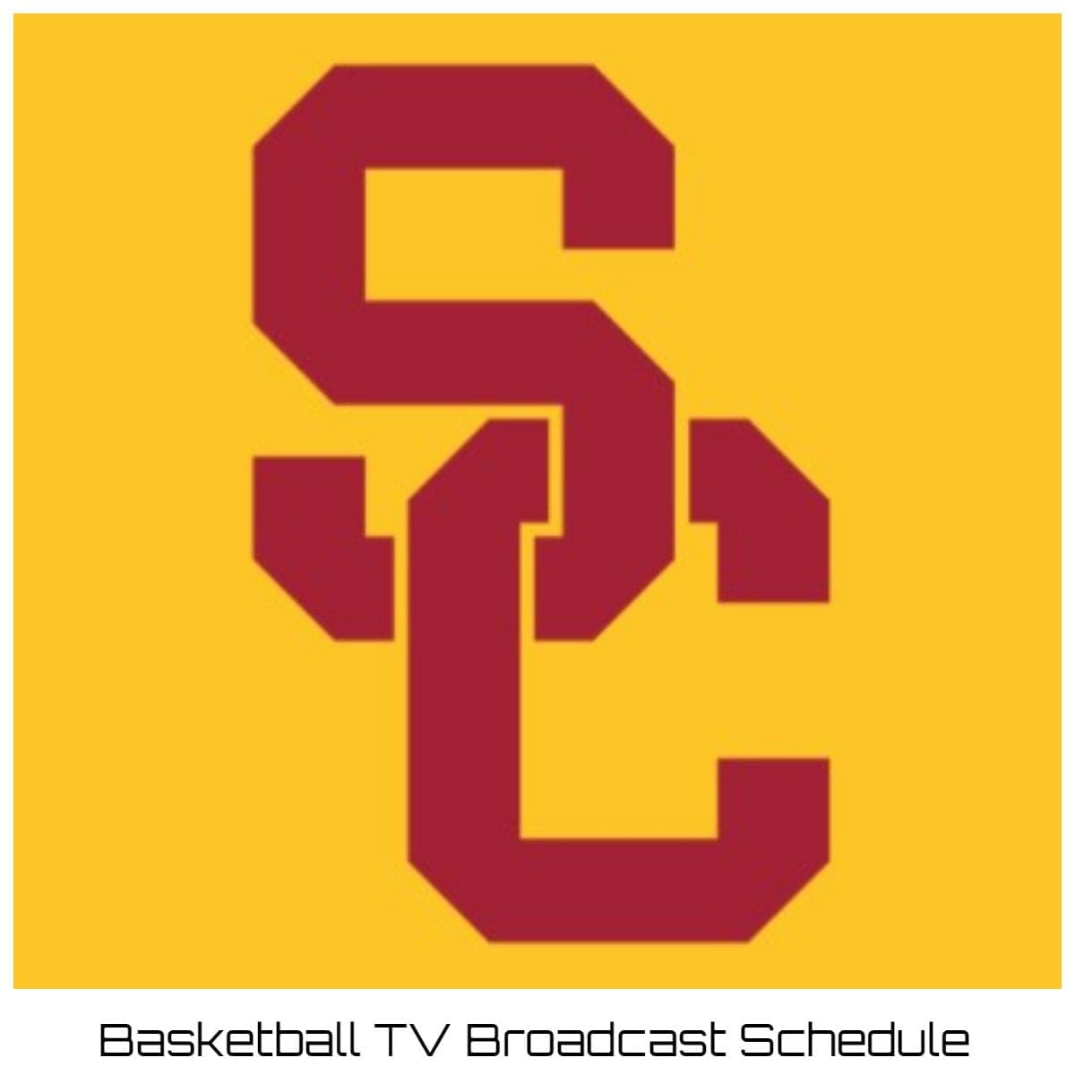USC Trojans Basketball TV Broadcast Schedule