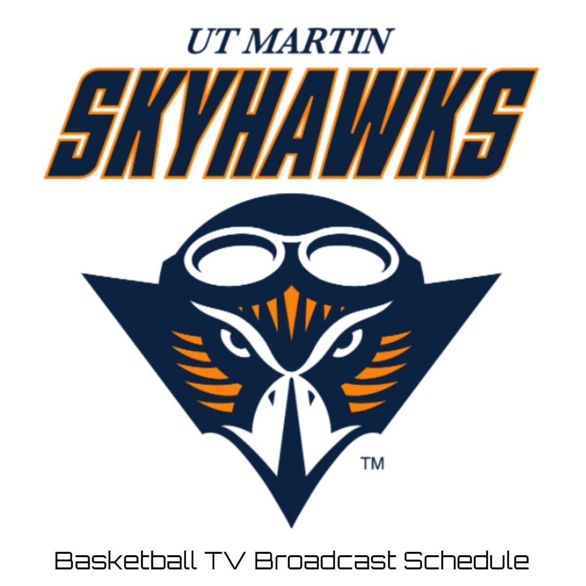 UT Martin Skyhawks Basketball TV Broadcast Schedule