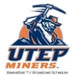 UTEP Miners Basketball TV Broadcast Schedule