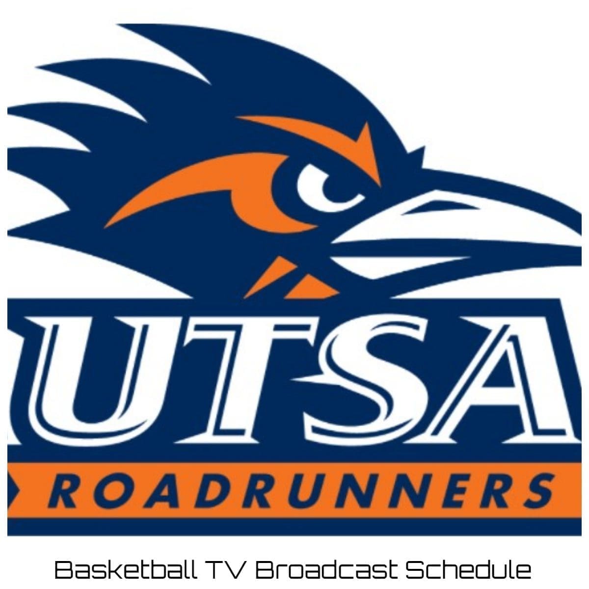 UTSA Roadrunners Basketball TV Broadcast Schedule 202223 Printable PDF