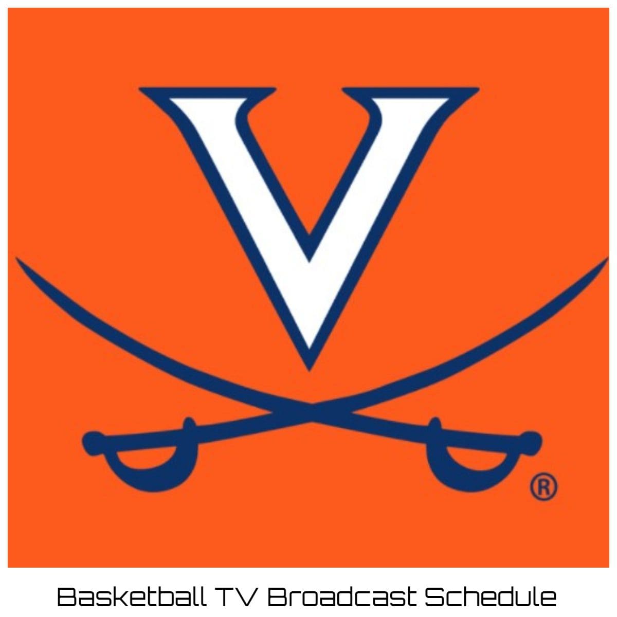 Virginia Cavaliers Basketball TV Broadcast Schedule