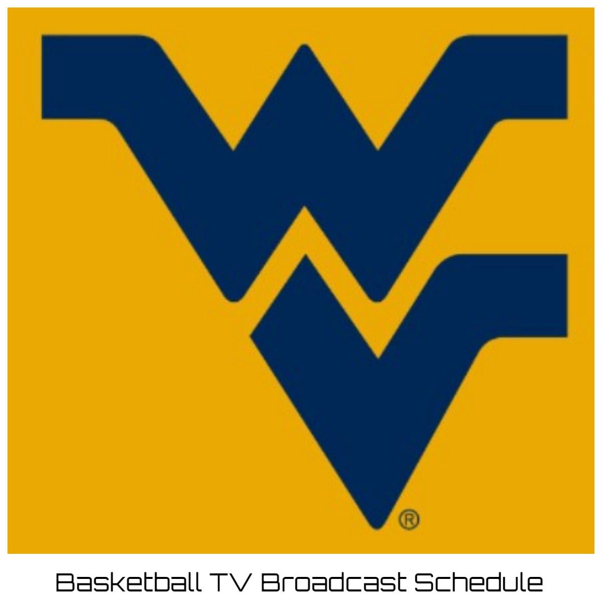West Virginia Mountaineers Basketball TV Broadcast Schedule