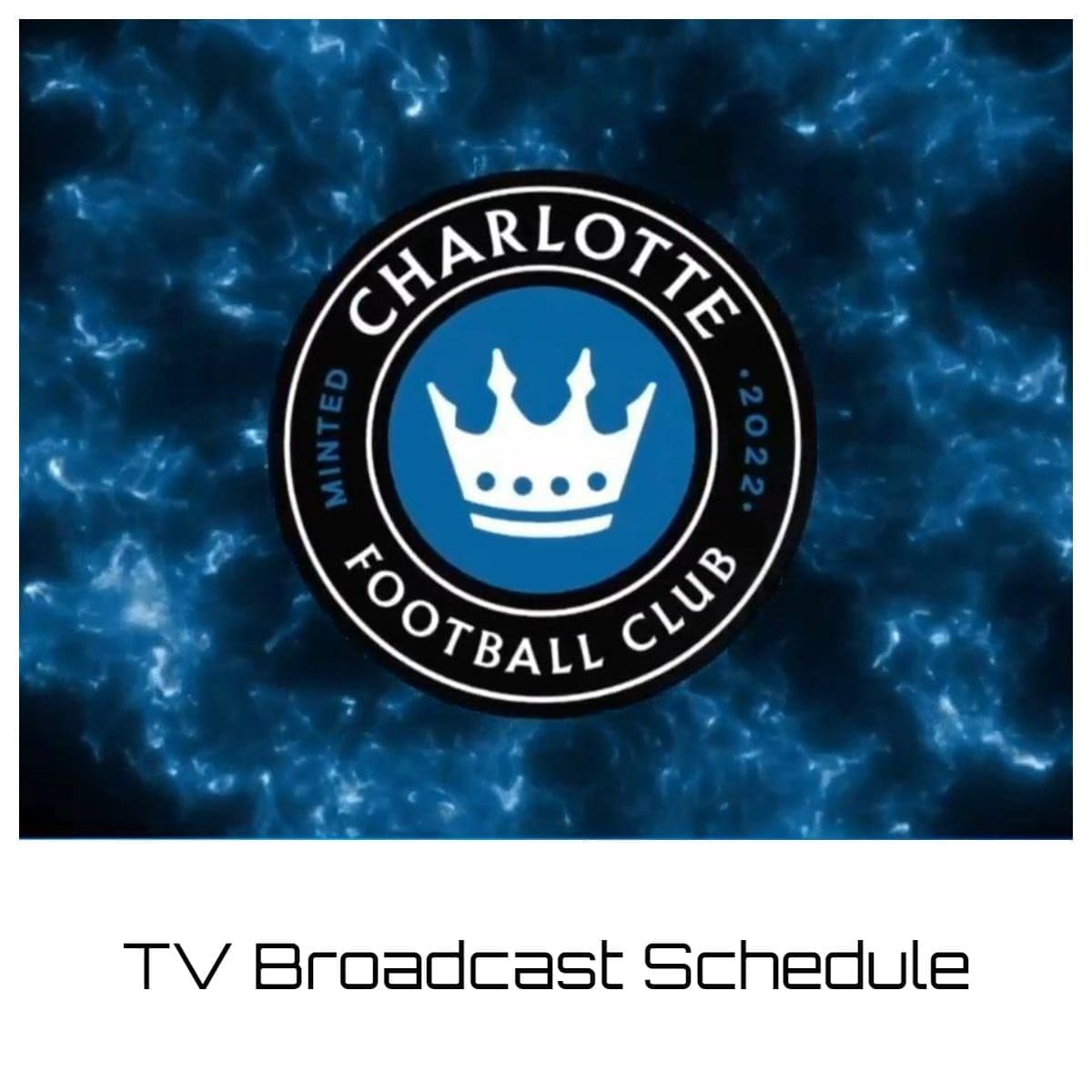 Charlotte FC TV Broadcast Schedule