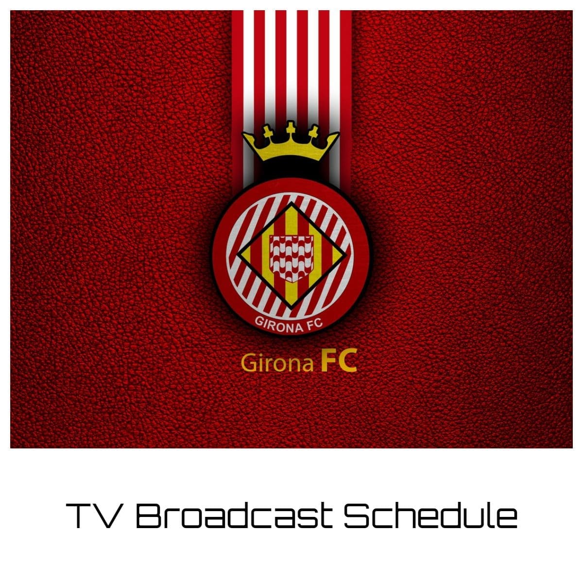 Girona TV Broadcast Schedule