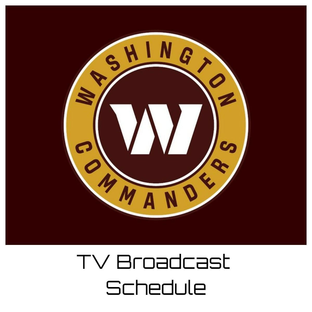 Washington Commanders TV Broadcast Schedule 2022  Printable PDF