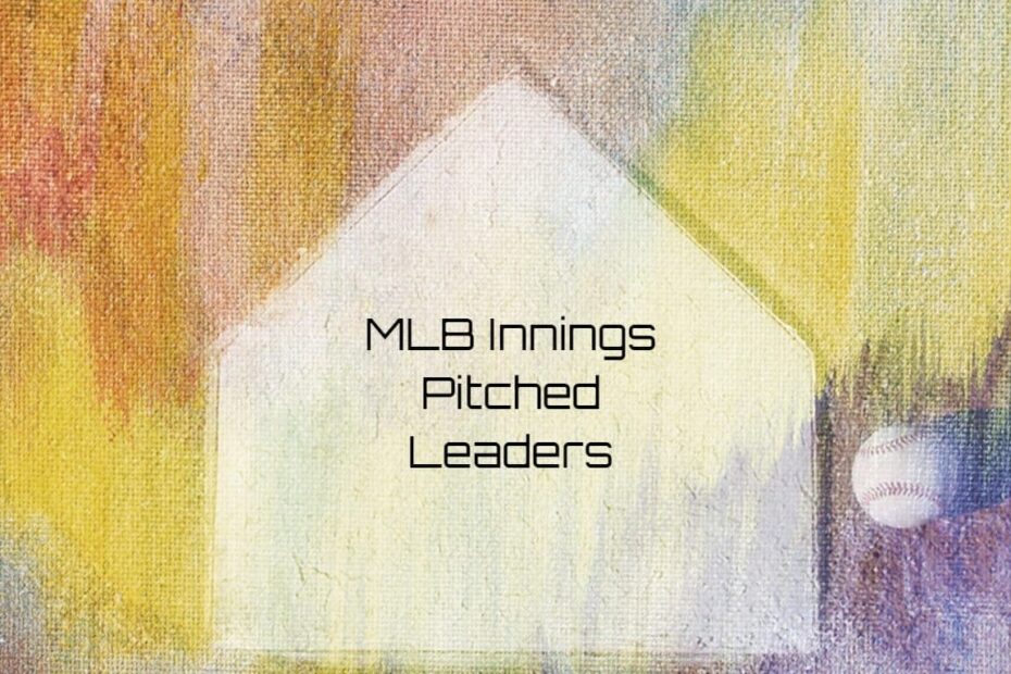 MLB Innings Pitched Leaders