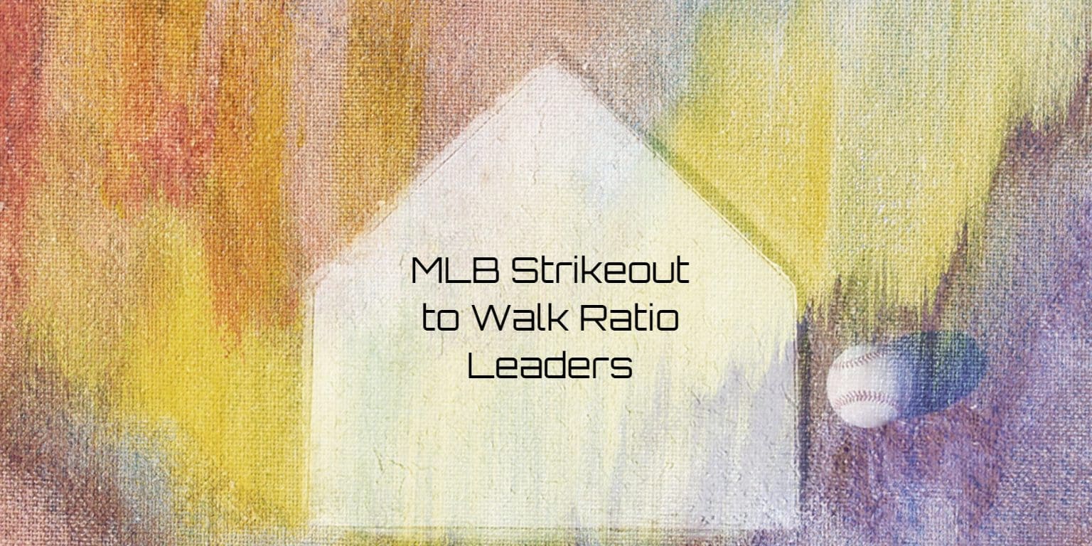 MLB Strikeout to Walk Ratio Leaders