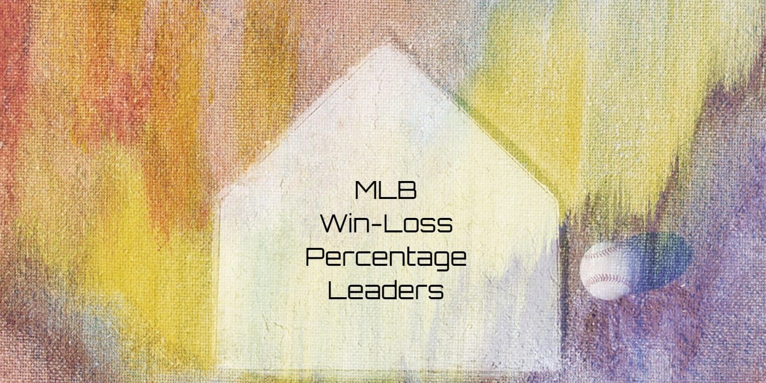 MLB Win-Loss Percentage Leaders