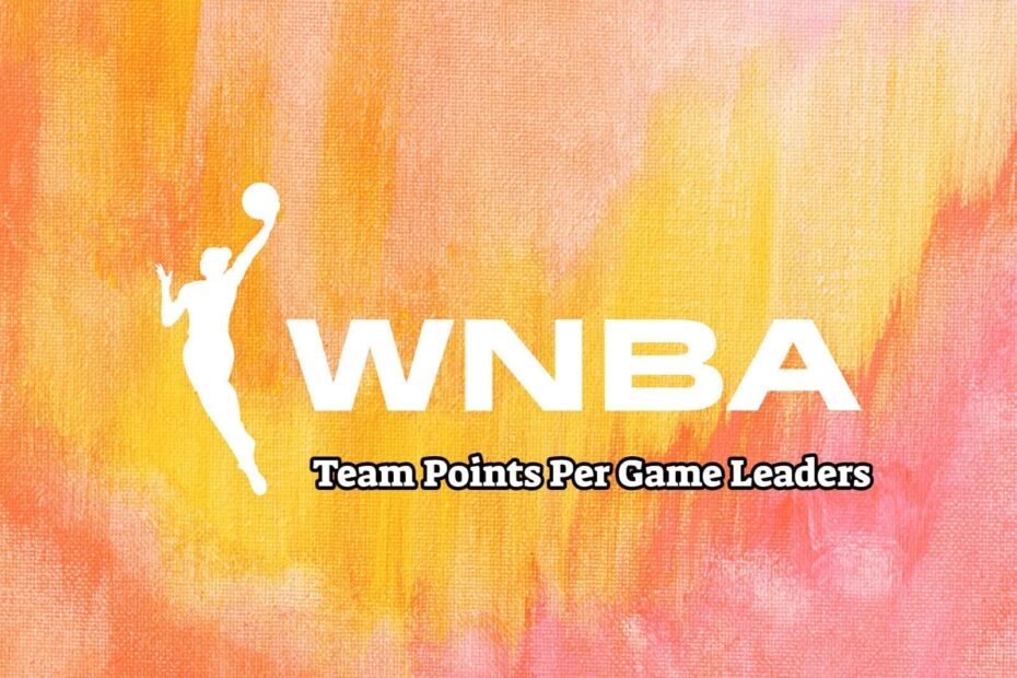 WNBA Team Points Per Game Leaders