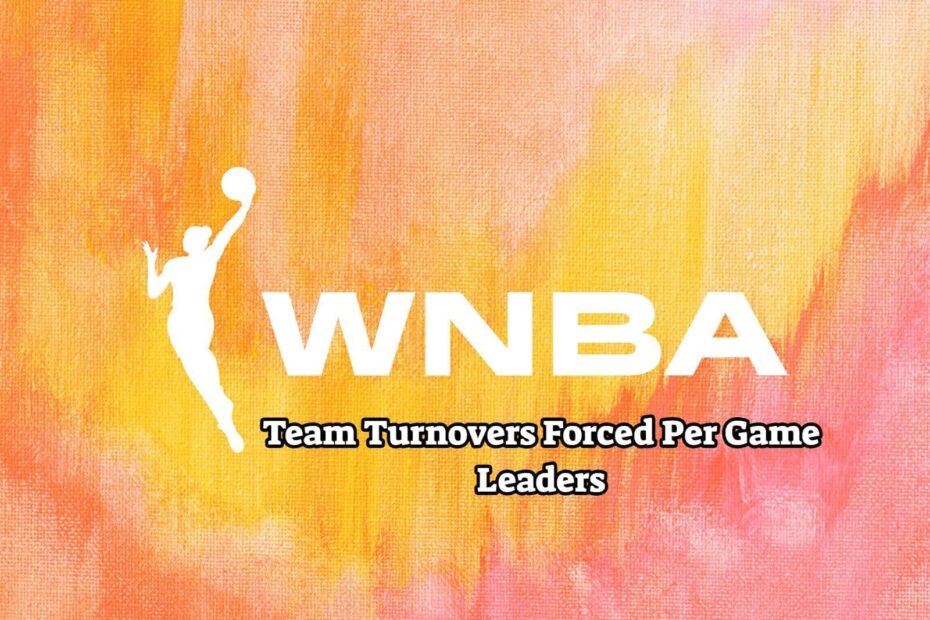 WNBA Team Turnovers Forced Per Game Leaders