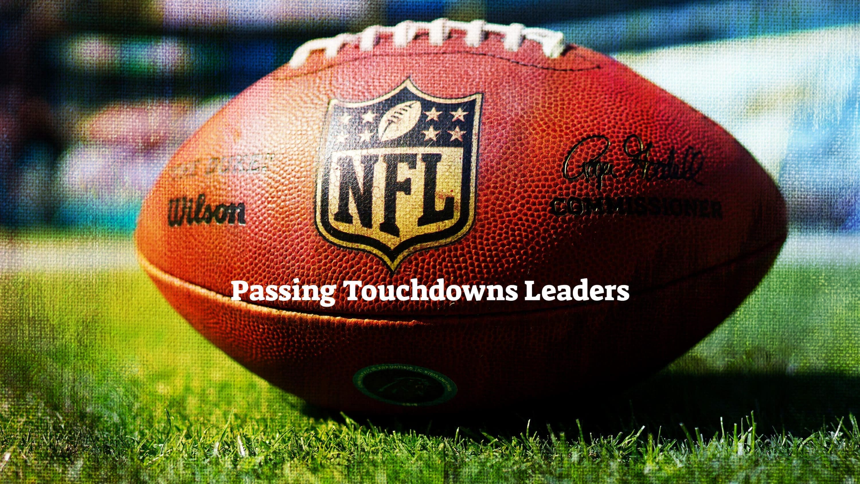 NFL Passing Touchdowns Leaders
