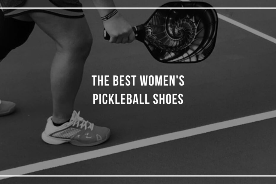 Best Pickleball Shoes for Women