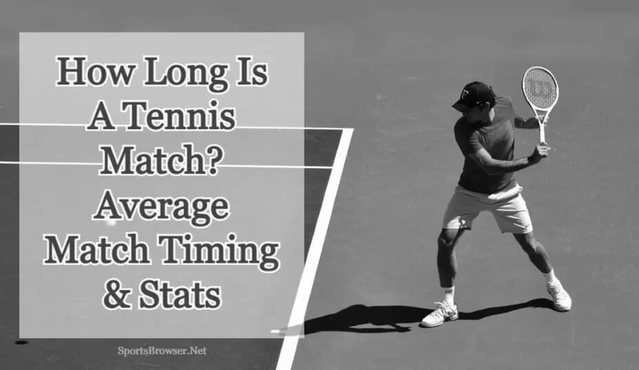 Understanding the Duration of Tennis Matches