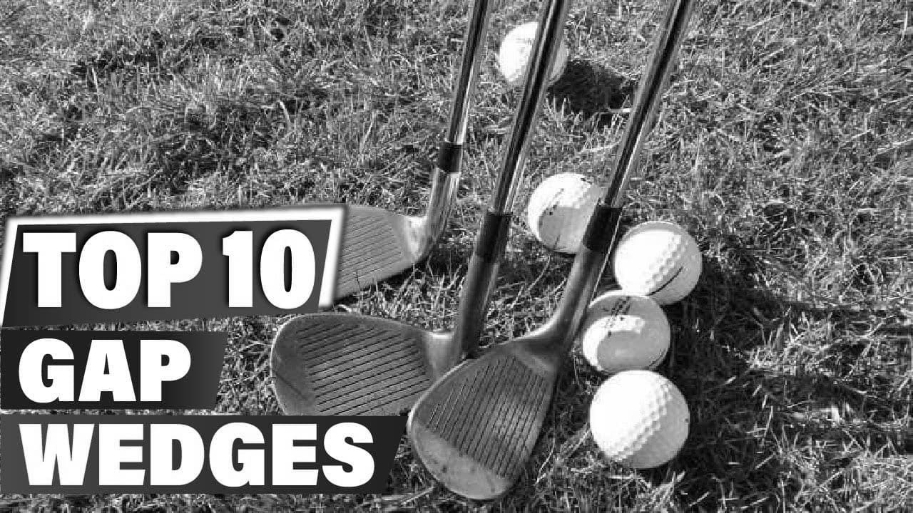 Best Golf Gap Wedges